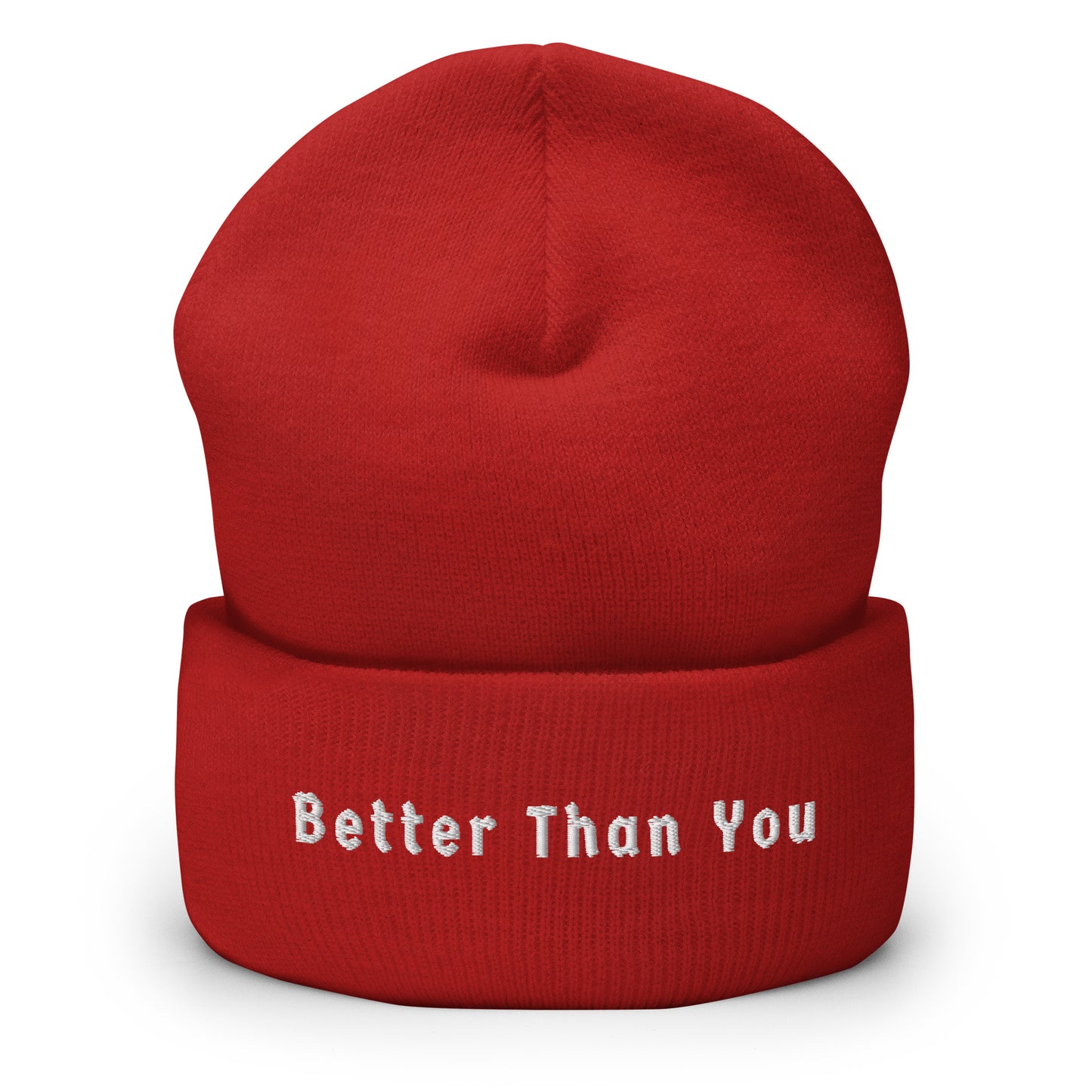 BETTER THAN YOU Beanie