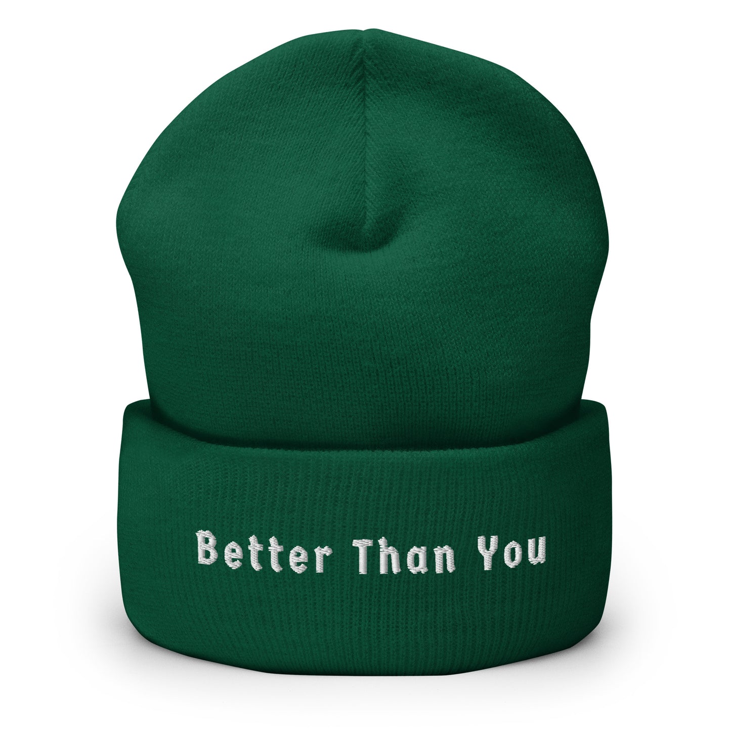 BETTER THAN YOU Beanie